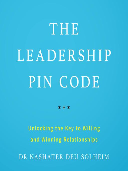 Title details for The Leadership PIN Code by Dr Nashater Deu Solheim - Available